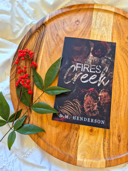 Fires Creek by D.M Henderson