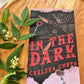 In The Dark by Chelsea Curto