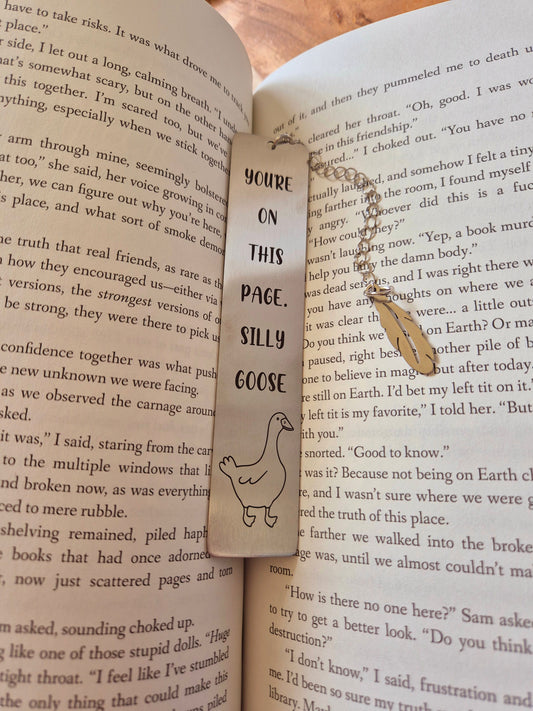 "You're On This Page. Silly Goose" | Metal Bookmark