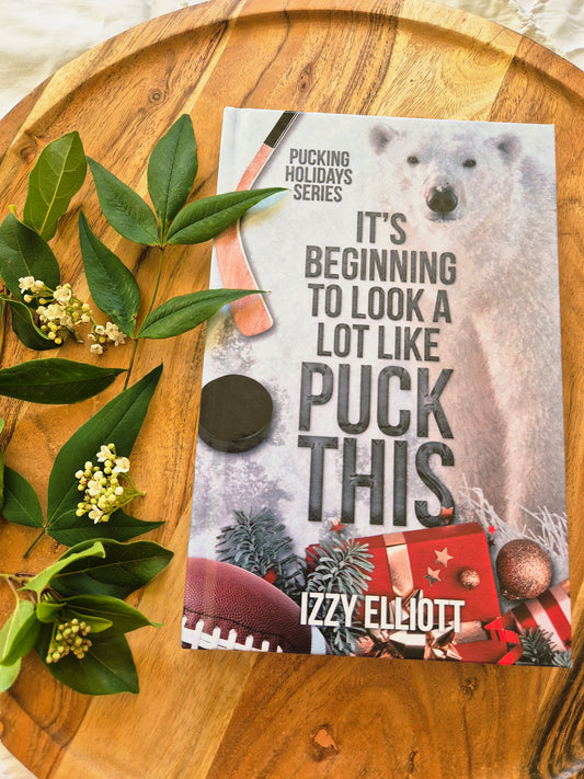 It's Beginning To Look A Lot Like Puck This by Izzy Elliot (Hardback)