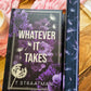 Whatever It Takes by T Straatman (Special Edition)